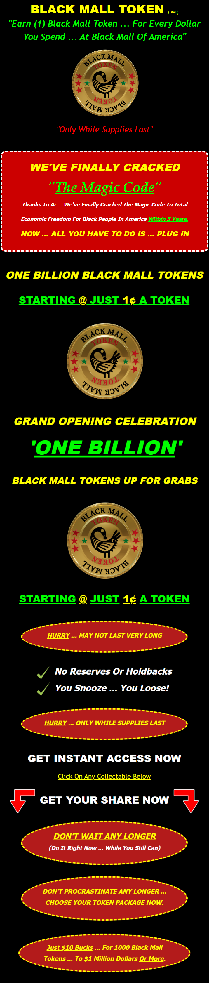 What is Black Mall Token - #GarveyNation #BuyBlackMovement #MarcusGarvey #BlackUnity #ForUsByUs #BlackTeamwork #BlackProductivity #AfrikanPride#BlackAndProud #BlackLove #MelaninRocks #BlackBusiness #Garveyism #NubianVision #BlackExcellence #AfrikanTeamwork #DoForSelf #BlackGreatness #BlackHistory #GarveyWasRight #UnapologeticallyBlack #WeOut #KeepGoing #BlackOwnedBusiness #CooperativeEconomics #tagteammarketing #BlackPower #MelanatedPeople #BuyBlack #Africa #BlackCulture #PushingBlack #Blackness #BuyBlackToday #BlackPanther #BlackVictory #OneGod #OneAim #OneDestiny #BlackKnowledge #RecycleBlackDollars #BlackWallStreet #BornBlack #BlackMan #BlackWoman #BlackChild #BlackPreneur #RedBlackGreen #RBG #BlackCommunity #ProBlack #BlackIsBeautiful #BlackBusinessNetwork #BlackGenius #BlackMade #BlackPotential #HonorOurAncestors #BlackWealth #BlackDollarsMatter #AfrikansUnite #BlackFamily #BlackLeaders #BuyBlackFirst #Garveyites #BlackAndWoke #BlackEmpowerment #SupportBlackBusiness #MelaninPoppin #PanAfrican #SelfSufficiency #BlackOwned #ItsABlackThing #BlackIsBack #ShopBlack #BlackMoney #BrightBlackFuture #BlackAchievement #BlackConsumers #BlackEconomics #BlackNation